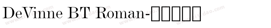 DeVinne BT Roman字体转换